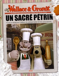 Pascal Prévot - Wallace & Gromit  : Un sacré pétrin.