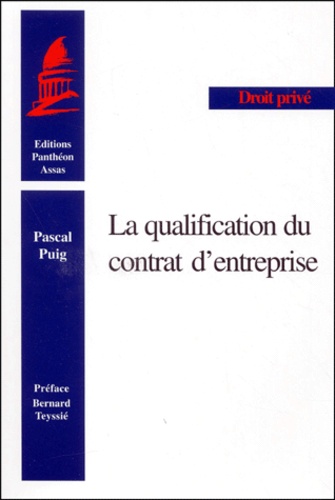 Pascal Puig - La qualification du contrat d'entreprise.
