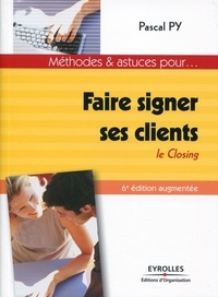 Pascal Py - Faire signer ses clients - Le closing.