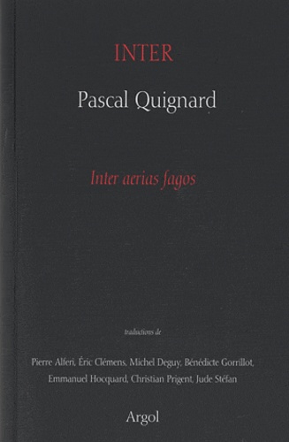 Pascal Quignard - Inter - Inter aerias fagos.