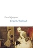 Pascal Quignard - L'enfant d'Ingolstadt - Dernier Royaume, X - collection littéraire dirigée par Martine Saada.