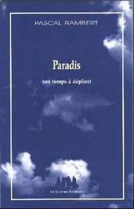 Paradis ( un temps à déplier )