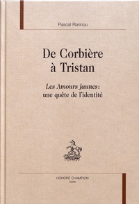 De Corbière à Tristan - Les Amours jaunes : une quête de lidentité.pdf