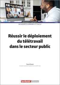 Pascal Rassat - Réussir le déploiement du télétravail dans le secteur public.