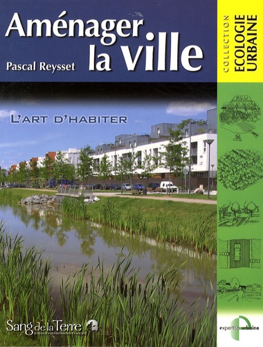 Pascal Reysset - Aménager la ville - L'art d'habiter.