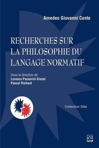 Pascal Richard - Recherches sur la philosophie du langage normatif. Anthologie de textes de Amedeo Giovanni Conte.