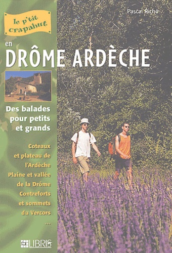 Pascal Riché - Drôme Ardèche - Balades pour petits et grands.