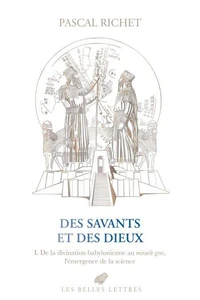 Des savants et des dieux