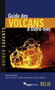 Pascal Richet - Guide des volcans d'Outre-mer.