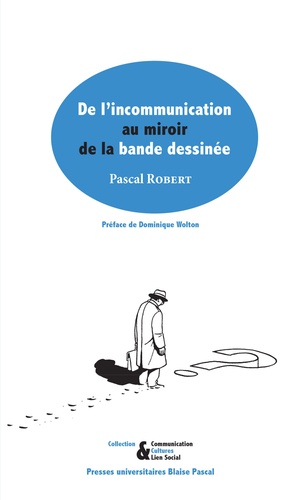 Pascal Robert - De l'incommunication au miroir de la bande dessinée.