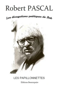 Les divagations poétiques de Bob