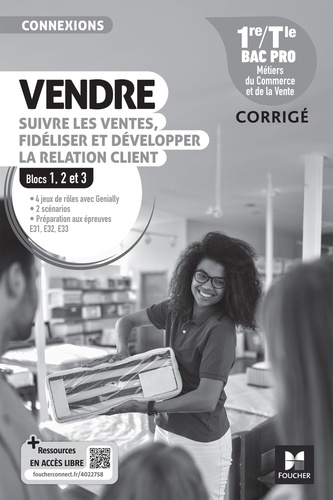 Pascal Roche et Gregory Petit - Connexions - VENDRE, suivre les ventes, fidéliser et dév. la rel. client - 1re-Tle Bac Pro - 2024.