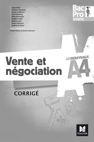 Pascal Roche et David Lallement - Vente et négociation 1re/Tle Bac Pro Vente - Corrigé.