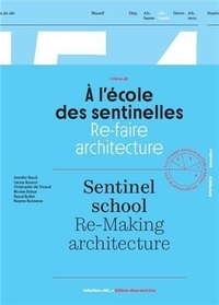 Pascal Rollet et Jennifer Buyck - A l'école des Sentinelles - Re-faire Architecture.