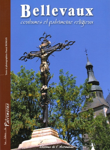 Pascal Roman - Bellevaux - Coutumes et patrimoine religieux.
