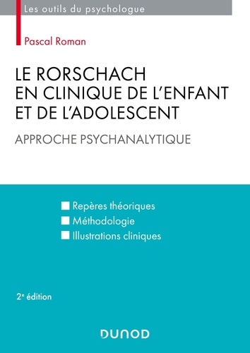 Le Rorschach en clinique de l'enfant et de l'adolescent. Approche psychanalytique 2e édition