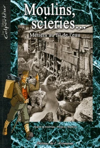 Moulins, scieries...