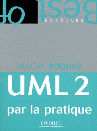 Pascal Roques - UML 2 par la pratique.