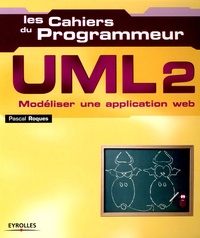 Pascal Roques - UML 2 - Modéliser une application web.