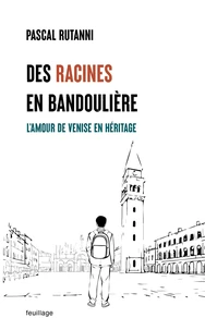 Des racines en bandoulière