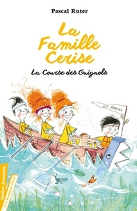Pascal Ruter - La Famille Cerise Tome 2 : La Course des Guignols.