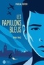 Pascal Ruter - Les Papillons bleus, tome 1 - 1939-1942.
