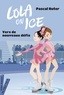 Pascal Ruter - Lola on Ice Tome 2 : Vers de nouveaux défis.