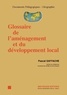 Pascal Saffache - Glossaire de l'aménagement et du développement local.
