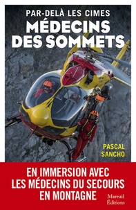Pascal Sancho - Par-delà les cimes - Médecin des sommets.