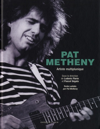 Pat Metheny. Artiste multiplunique