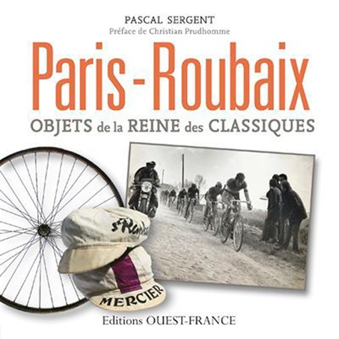Pascal Sergent - Paris Roubaix - Objets de la reine des classiques.