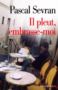 Il pleut embrasse-moi