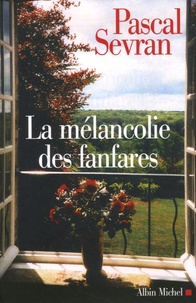 Pascal Sevran - Journal Tome 8 : La mélancolie des fanfares.