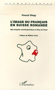 Pascal Singy - L'image du français en Suisse romande - Une enquête sociolinguistique en Pays de Vaud.