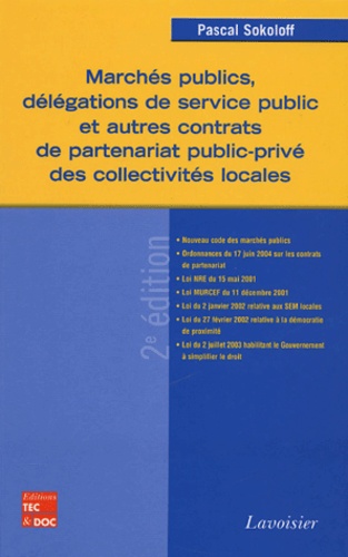Pascal Sokoloff - Marchés publics, délégations de service public et autres contrats de partenariat public-privé des collectivités locales.