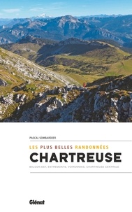 Pascal Sombardier - Chartreuse - Les plus belles randonnées.
