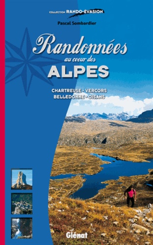 Pascal Sombardier - Randonnées au coeur des Alpes - Chartreuse-Vercors-Belledonne-Oisans.