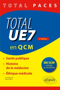 Pascal Staccini et Daniel Orban - Total UE7 en QCM - Santé publique, histoire de la médecine, éthique médicale.