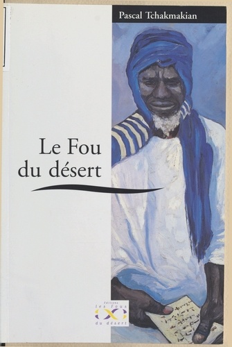 Le fou du désert. Roman