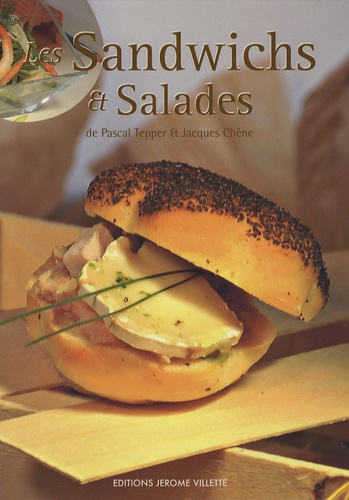 Pascal Tepper et Jacques Chêne - Les Sandwichs et Salades.