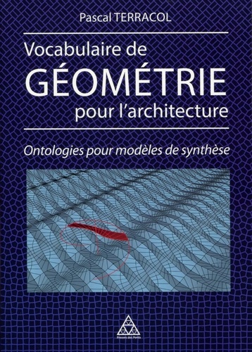 Pascal Terracol - Vocabulaire de géométrie pour l'architecture - Ontologies pour modèles de synthèse.