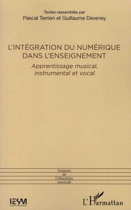 Pascal Terrien et Guillaume Deveney - L'intégration du numérique dans l'enseignement - Apprentissage musical, instrumental et vocal.
