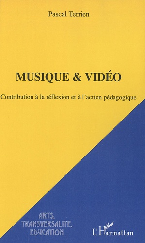 Musique & Vidéo - Contribution à la réflexion... de Pascal Terrien - Livre  - Decitre