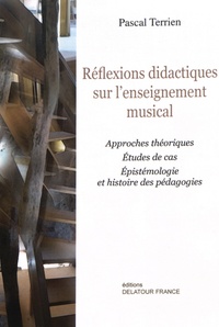 Pascal Terrien - Réflexions didactiques sur l'enseignement musical.