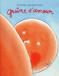 Pascal Teulade et Jean-Charles Sarrazin - Graine D'Amour.