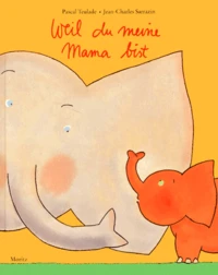 WEIL DU MEINE MAMA BIST