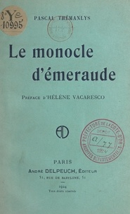 Pascal Thémanlys et Hélène Vacaresco - Le monocle d'émeraude.