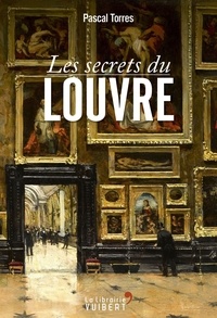 Télécharger un livre Google Les secrets du Louvre iBook par Pascal Torres