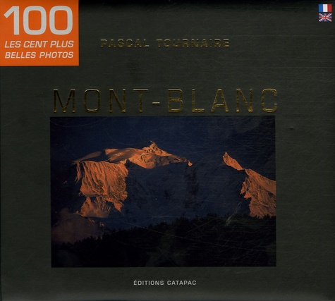Pascal Tournaire - Mont-Blanc - Edition bilingue français-anglais.