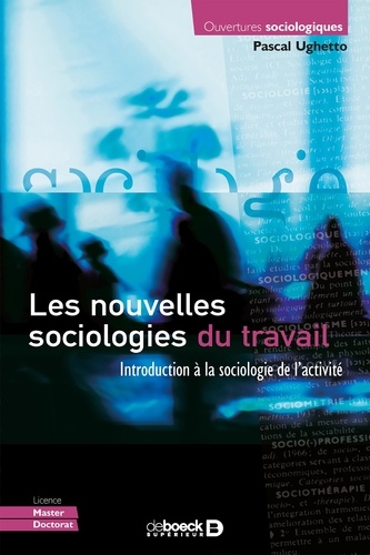 Les nouvelles sociologies du travail. Introduction à la sociologie de l'activité